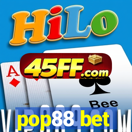 pop88 bet